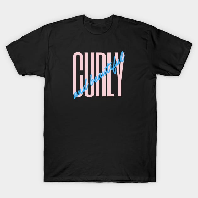 Curly and Beautiful Blue v2 T-Shirt by Just In Tee Shirts